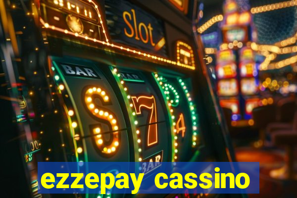 ezzepay cassino